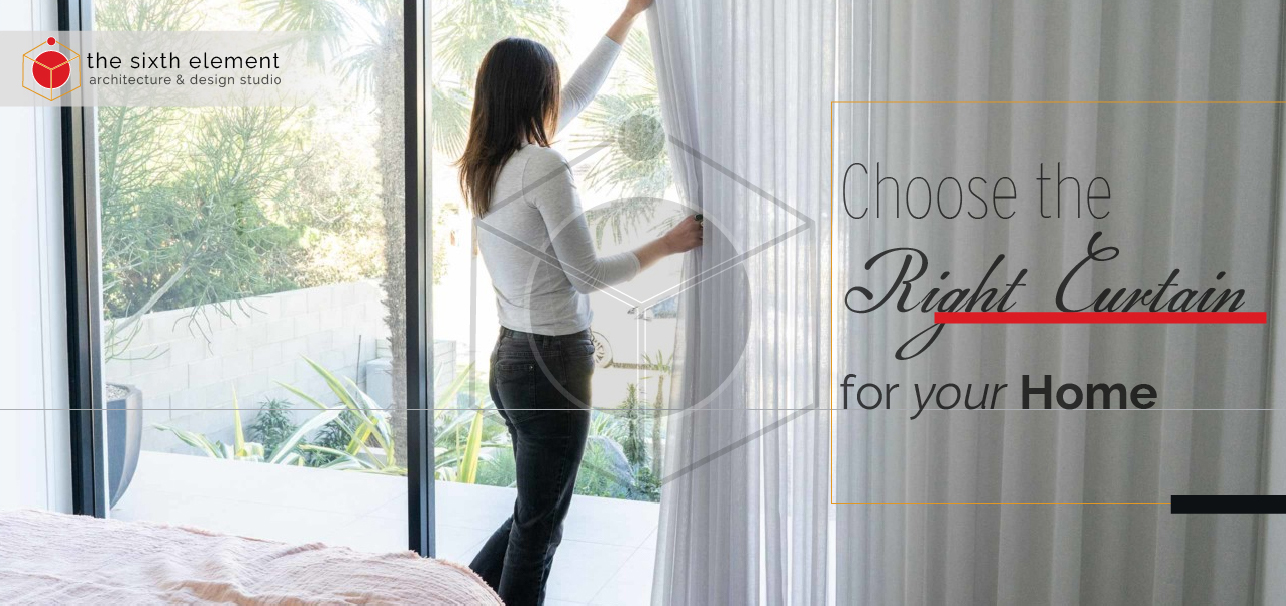 How to Choose the Right Curtain for Your Home