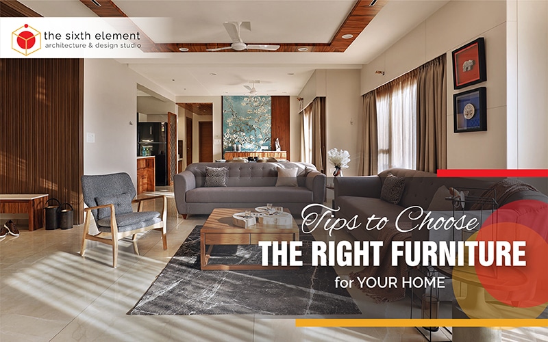 Tips to Choose the Right Furniture for your Home